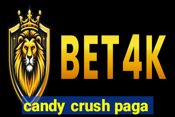 candy crush paga